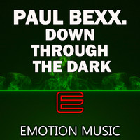 Paul Bexx. - Down Through The Dark EP