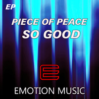 Piece of Peace - So Good EP