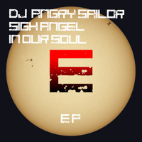 Dj Angry Sailor - Sigh Angel in Our Soul EP