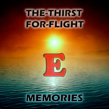 The-Thirst For-Flight - Memories