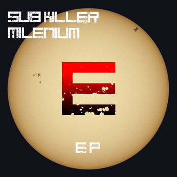 Sub Killer - Milenium EP