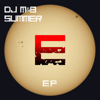 DJ M&B - Summer 2013 EP