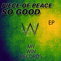 Piece of Peace - So Good EP