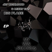 Jey Richmond, Mikky Cat - Big Place