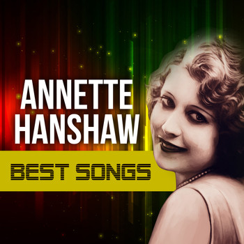 Annette Hanshaw - Best Songs