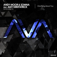 Andy Moor & Somna featuring Amy Kirkpatrick - One Thing About You