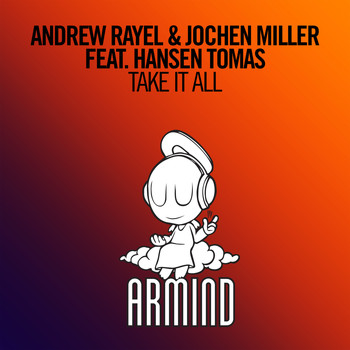 Andrew Rayel & Jochen Miller feat. Hansen Tomas - Take It All