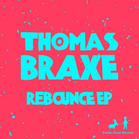 Thomas Braxe - Rebounce EP