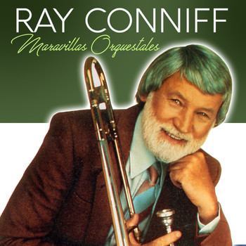 Ray Conniff - Maravillas Orquestales