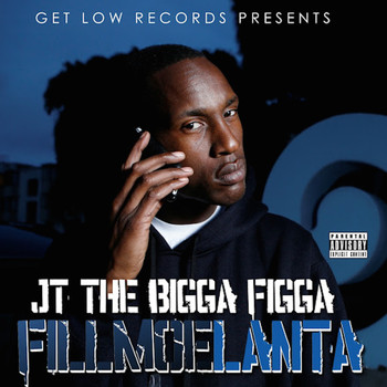 JT The Bigga Figga - Fillmoelanta (Explicit)