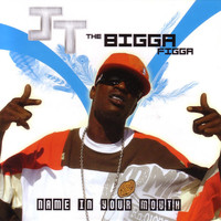JT The Bigga Figga - Name In Your Mouth (Explicit)