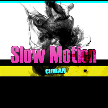 Cioran - Slow Motion