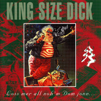 King Size Dick - Loss mer all noh'm Dom jonn...