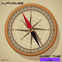 Ajphouse - Hard Time