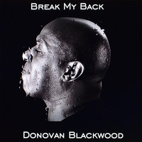 Donovan Blackwood - Break My Back