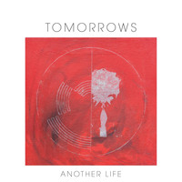 Tomorrows - Another Life