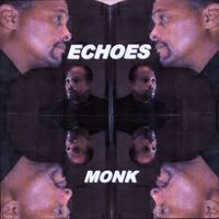 Monk - Echoes