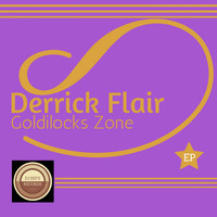 Derrick Flair - Goldilocks Zone EP