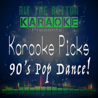Hit The Button Karaoke - Karaoke Picks - 90's Pop Dance!