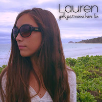 Lauren - Girls Just Wanna Have Fun