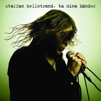 Staffan Hellstrand - Ta mina händer