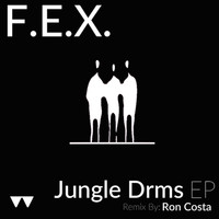 F.E.X. - Jungle Drms EP