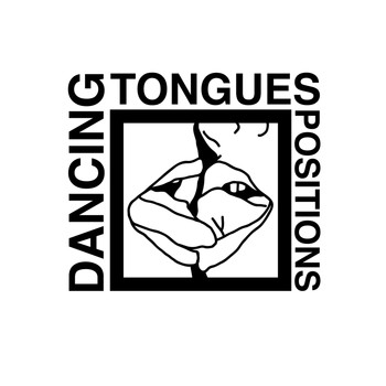 Dancing Tongues - Positions