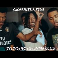 3G - Chopsticks & Rulaz (feat. Jojo & Uzzy Marcus) (Explicit)