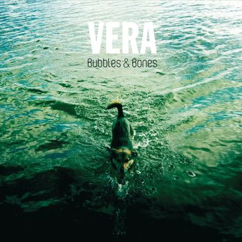 Vera - Bubbles & Bones