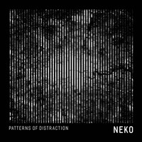 Neko - Patterns of Distraction