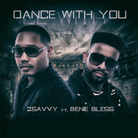 2savvy - Dance with You (feat. Benie Bless)