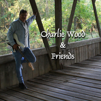 Charlie Wood - Charlie Wood & Friends