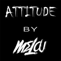Melou - Attitude