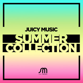 Robbie Rivera - Robbie Rivera presents Juicy Music Summer Collection