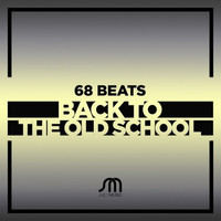 68 Beats - Back To The Old School