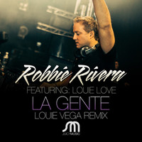 Robbie Rivera feat. Louie Love - La Gente