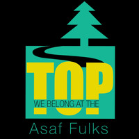 Asaf Fulks - We Belong at the Top