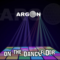Argon - On the Dancefloor