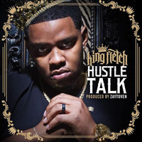 King Fletch - Hustle Talk