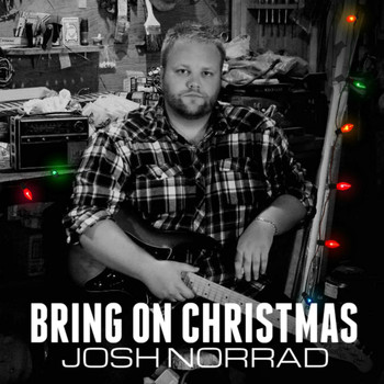 Josh Norrad - Bring on Christmas