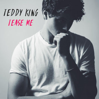 Teddy King - Tease Me