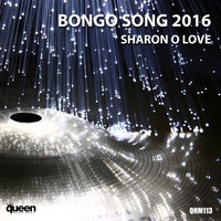 Sharon O'Love - Bongo Song 2016