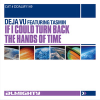 Déjà Vu - Almighty Presents: If I Could Turn Back The Hands Of Time