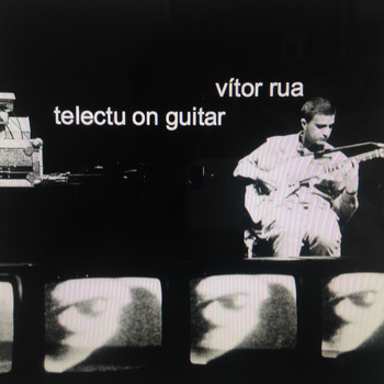 Vítor Rua - Telectu on Guitar