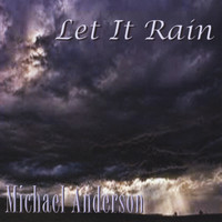 Michael Anderson - Let It Rain