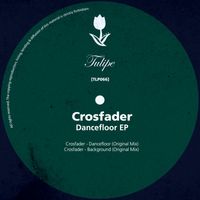 CrosFader - Dancefloor EP