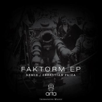 Faktorm, Sebastian Paiza - Faktorm EP