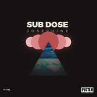 Sub Dose - Josephine