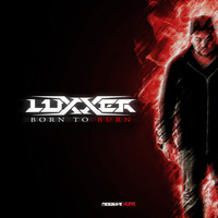 Luxxer - Born To Burn