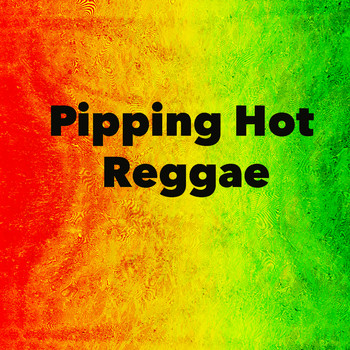 Various Artists - Pipping Hot Reggae